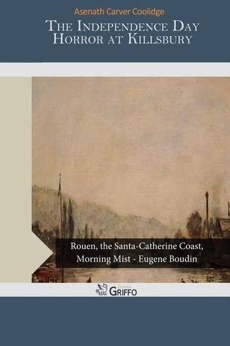 The Independence Day Horror at Killsbury: (English)