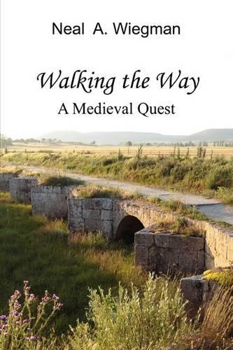 Walking the Way: A Medieval Quest(English)