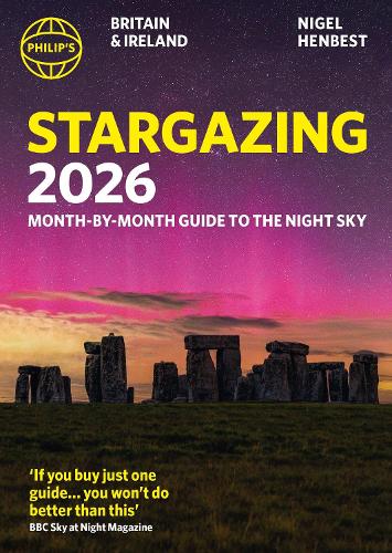 Philip's 2026 Stargazing Month-by-Month Guide to the Night Sky Britain & Ireland: Month-by-Month Guide to the Night Sky Britain & Ireland(Philip's Stargazing)