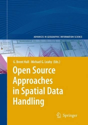 Open Source Approaches in Spatial Data Handling: (Advances in Geographic Information Science)
