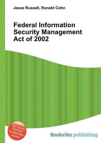 Federal Information Security Management Act of 2002: (English)