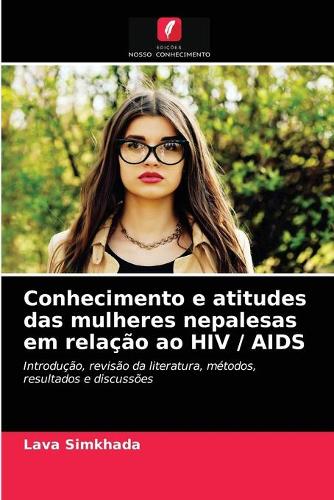 Conhecimento e atitudes das mulheres nepalesas em relação ao HIV / AIDS