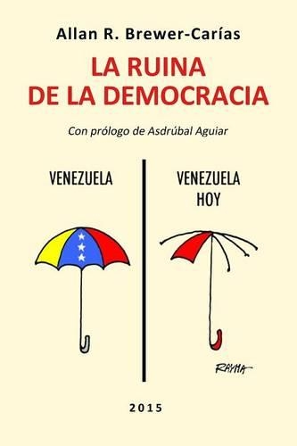 La Ruina de la Democracia.: (Spanish)