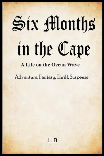 Six Months in the Cape