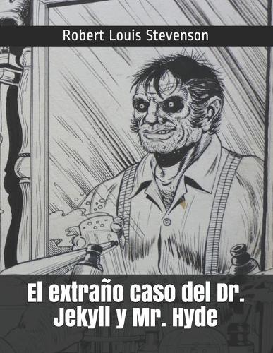 El extraño caso del Dr. Jekyll y Mr. Hyde