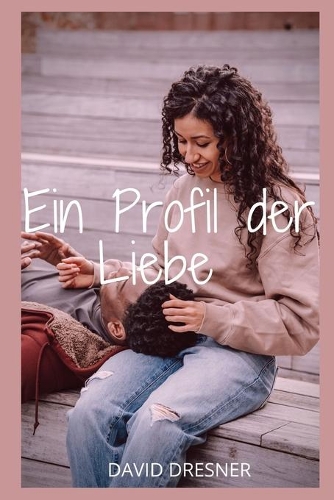 Ein Profil der Liebe