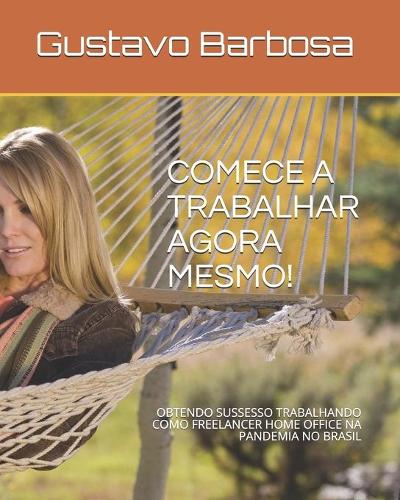 Comece a Trabalhar Agora!