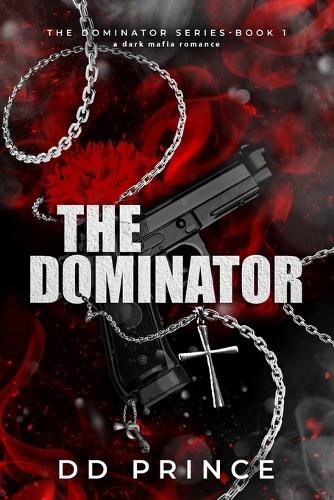Dominator: a dark mafia romance