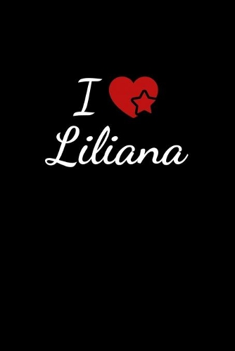 I love Liliana