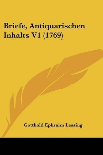 Briefe, Antiquarischen Inhalts V1 (1769): (English)