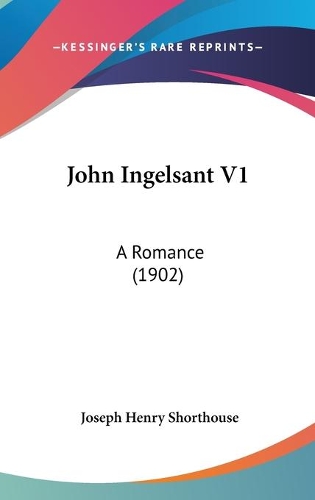 John Ingelsant V1: A Romance (1902)