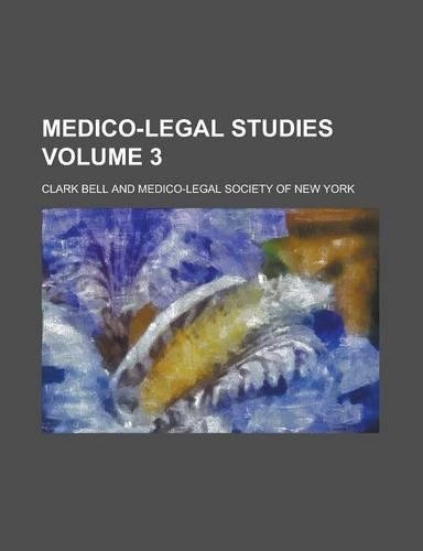 Medico-Legal Studies Volume 3
