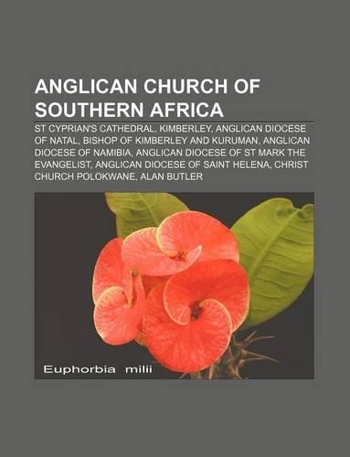 Anglican Church of Southern Africa: St Cyprian's Cathedral, Kimberley, Anglican Diocese of Natal, Bishop of Kimberley and Kuruman(English)