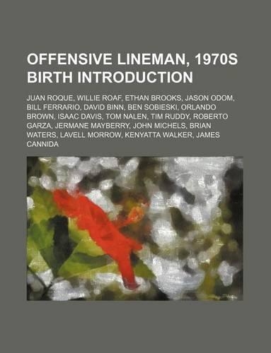 Offensive Lineman, 1970s Birth Introduction