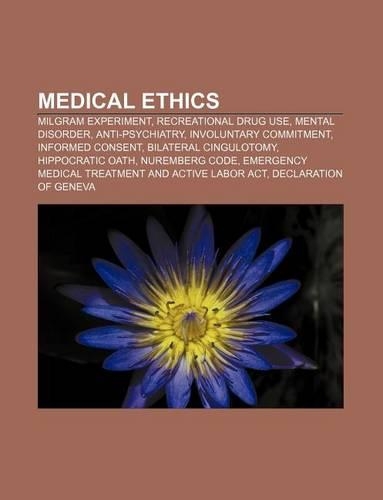 Medical Ethics: Milgram Experiment, Recreational Drug Use, Mental Disorder, Anti-Psychiatry, Involuntary Commitment, Informed Consent(English)