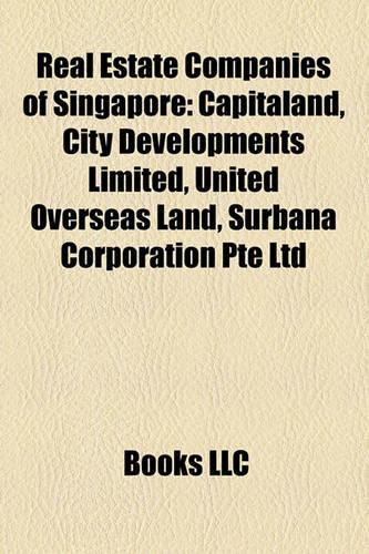 Real Estate Companies of Singapore: Capitaland, City Developments Limited, United Overseas Land, Surbana Corporation Pte Ltd(English)