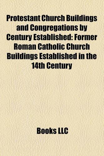 Protestant Church Buildings and Congregations by Century Established
