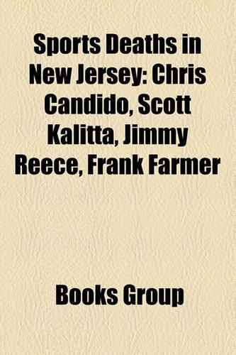 Sports Deaths in New Jersey: Chris Candido, Scott Kalitta, Jimmy Reece, Frank Farmer(English)