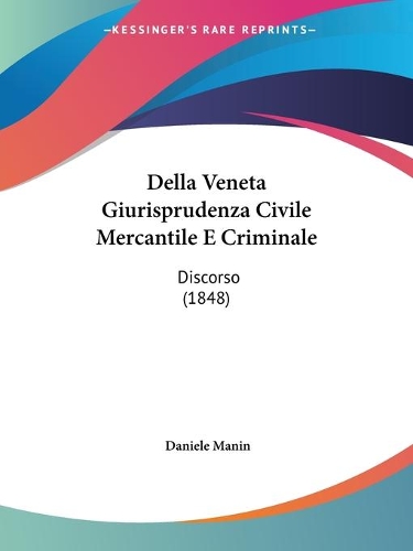 Della Veneta Giurisprudenza Civile Mercantile E Criminale