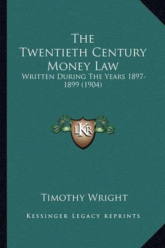 The Twentieth Century Money Law