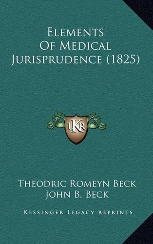 Elements Of Medical Jurisprudence (1825): (English)