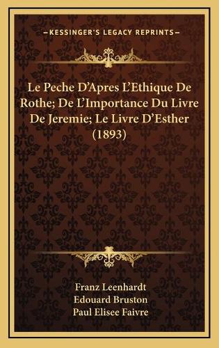 Le Peche D'Apres L'Ethique De Rothe; De L'Importance Du Livre De Jeremie; Le Livre D'Esther (1893)