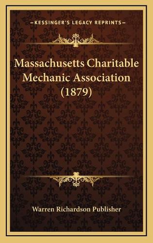 Massachusetts Charitable Mechanic Association (1879)