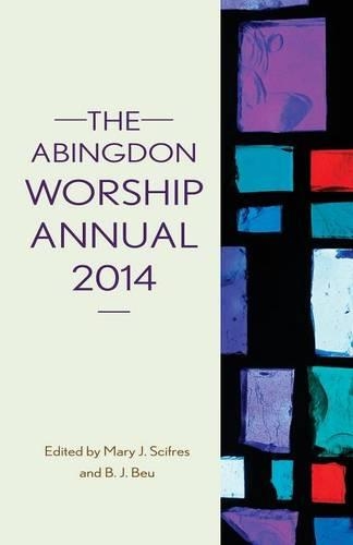 The Abingdon Worship Annual 2014