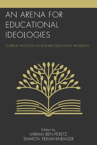 An Arena for Educational Ideologies: Current Practices in Teacher Education Programs(English)