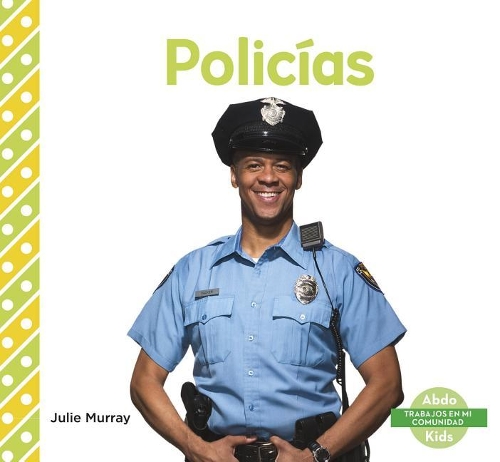 Policías: (Trabajos En Mi Comunidad)