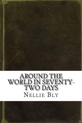 Around the World in Seventy-Two Days