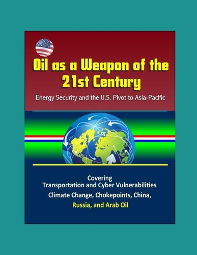 Oil as a Weapon of the 21st Century