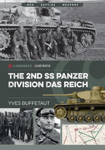 The 2nd Ss Panzer Division Das Reich: (2 Casemate Illustrated)