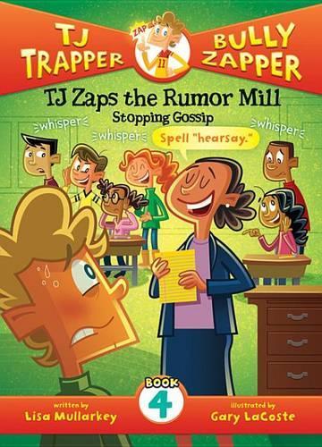 Tj Zaps the Rumor Mill #4: Stopping Gossip