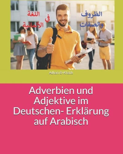 Adverbien und Adjektive im Deutschen- Erklärung auf Arabisch