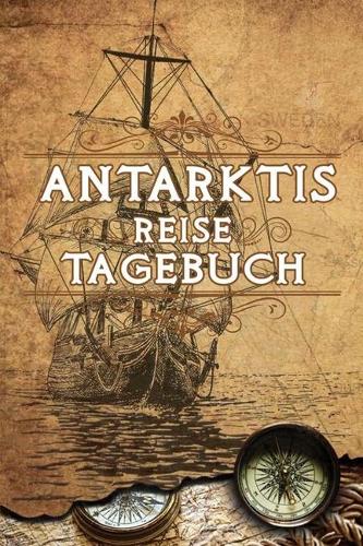Antarktis Reise Tagebuch