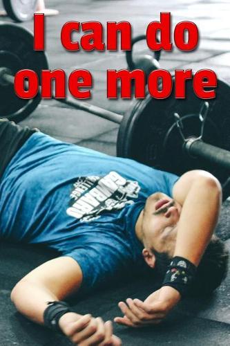 I Can Do One More: A 100-Page Training Exercise Log for Lifting Your Workout