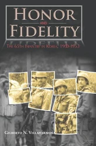 Honor and Fidelity: The 65th Infantry in Korea, 1950-1953(English)