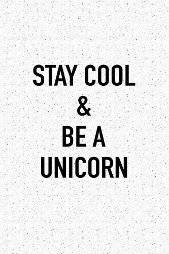 Stay Cool and Be a Unicorn