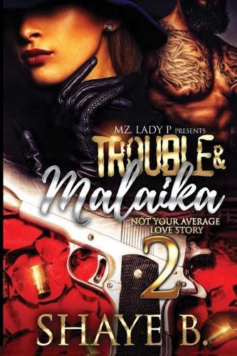 Trouble & Malaika 2