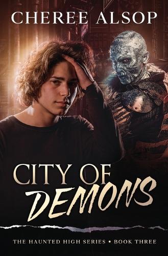 The Haunted High Series Book 3- City of Demons: (3 Haunted High)