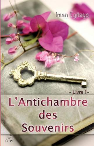 L'Antichambre des Souvenirs, Livre 1