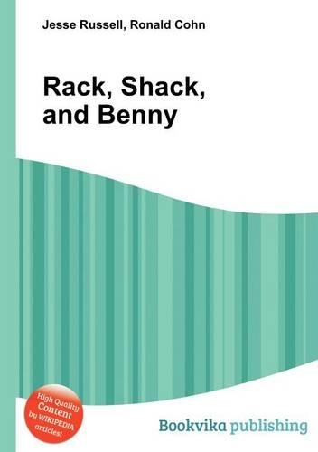 Rack, Shack, and Benny