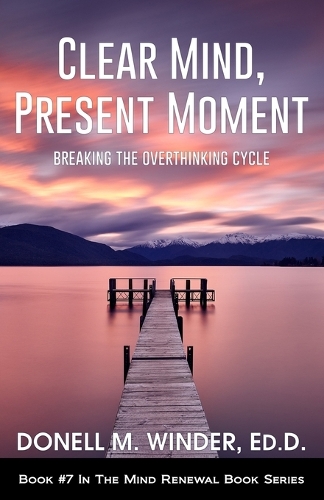 Clear Mind, Present Moment