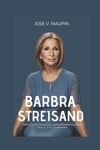 Barbra Streisand: Eine Biografie