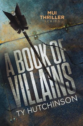 A Book of Villains: (4 Mui Thriller)