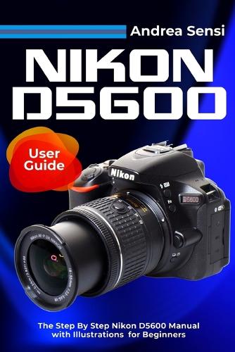 Nikon D5600 User Guide