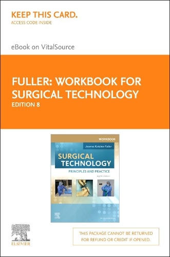 Workbook for Surgical Technology - Elsevier eBook on Vitalsource (Retail Access Card): Principles and Practice