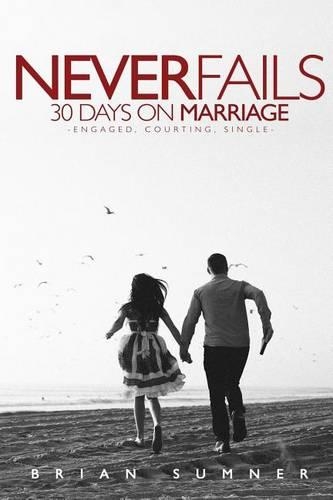 Never Fails: 30 Day Marriage Devotional