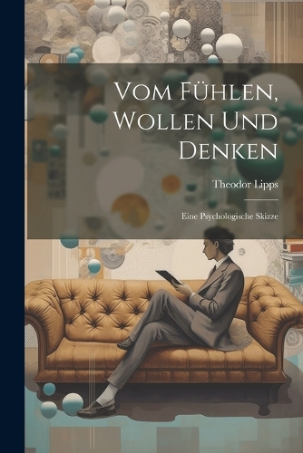 Vom Fühlen, Wollen Und Denken